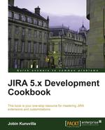 Jira 5.X Development Cookbook