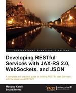 Developing Restful Services with Jax-Rs2, Json, and Websockets