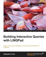 Building Interactive Queries with Linqpad