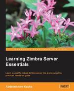Learning Zimbra Server Essentials