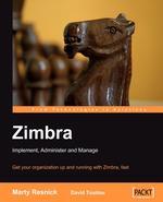Zimbra. Implement, Administer, Manage
