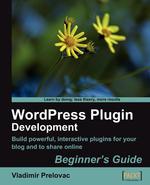 WordPress Plug-in Development (Beginner`s Guide)