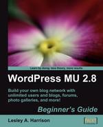 Wordpress Mu 2.8. Beginner`s Guide