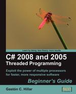 C# 2008 and 2005 Threaded Programming. Beginner`s Guide