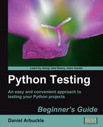 Python Testing. Beginner`s Guide