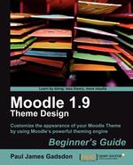 Moodle 1.9 Theme Design. Beginner`s Guide