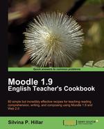 Moodle 1.9. The English Teacher`s Cookbook