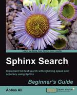 Sphinx Search Beginner`s Guide