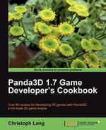 Panda3d 1.7 Game Developer`s Cookbook
