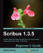 Scribus 1.3.5 Beginner`s Guide