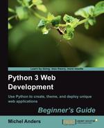 Python 3 Web Development Beginner`s Guide