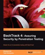 Backtrack 4. Assuring Security by Penetration Testing