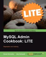 MySQL Admin Cookbook Lite. Replication and Indexing