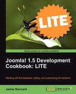 Joomla! 1.5 Development Cookbook Lite. Working the Database, Styling, and Customizing the Backend