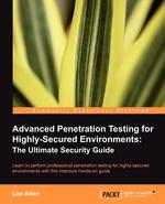 Advanced Penetration Testing for Highly-Secured Environments. The Ultimate Security Guide