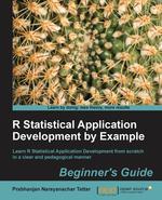 R Statistical Application Development by Example Beginner`s Guide