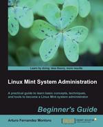 Linux Mint System Administrator`s Beginner`s Guide