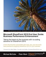 Microsoft Sharepoint 2010 End User Guide. Business Performance Enhancement