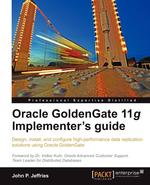 Oracle Goldengate 11g Implementer`s Guide