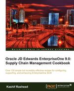Oracle Jd Edwards Enterpriseone 9.0. Supply Chain Management Cookbook
