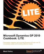 Microsoft Dynamics GP 2010 Cookbook. Lite Edition