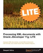 Processing XML Documents with Oracle Jdeveloper 11g. Lite