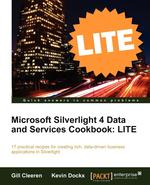 Microsoft Silverlight 4 Data and Services Cookbook. Lite Edition