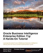 Oracle Business Intelligence Enterprise Edition 11g. A Hands-On Tutorial