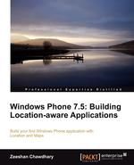 Windows Phone 7.5. Building Location Aware Applications