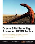 Oracle Bpm Suite 11g. Advanced Bpmn Topics