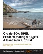 Oracle Soa Bpel PM 11g R1. A Hands-On Tutorial