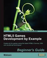 Html5 Games Development by Example. Beginner`s Guide