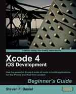 Xcode 4 iPhone Development Beginner`s Guide