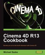 Cinema 4D R13 Cookbook