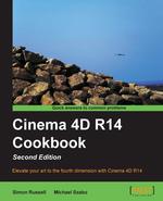 Cinema 4D R14 Cookbook