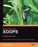 Building websites with Xoops. A step-by-step tutorial