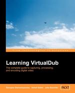 Virtual Dub Video. Capture, Processing and Encoding