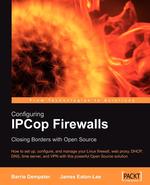 Configuring IPCop Firewalls. Closing Borders with Open Source