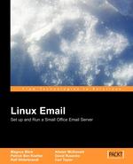 Linux Email. Setup and Run a Small Office Email Server using PostFix, Courier, ProcMail, SquirrelMail, ClamAV and SpamAssassin