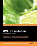 UML 2.0 in Action. A project-based tutorial