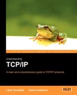 Understanding TCP/IP. A clear and comprehensive guide
