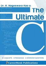 The Ultimate C. Concepts, Programs and Interview Questions