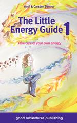 The Little Energy Guide 1. Take care of your own energy