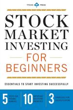 Stock Market Investing for Beginners. Essentials to Start Investing Successfully