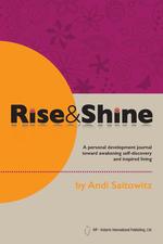 Rise & Shine. A personal development journal toward awakening self-discovery and inspired living