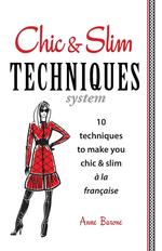 Chic & Slim Techniques. 10 techniques to make you chic & slim  la franaise