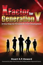 X Factor for Generation Y. 10 Key Steps for Personal & Career Development