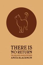 There Is No Return (Adelaide Adams Mystery)