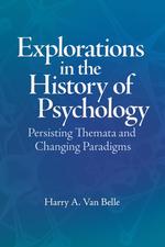 Explorations in the History of Psychology. Persisting Themata and Changing Paradigms