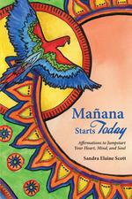 Maana Starts Today. Affirmations to Jumpstart Your Heart, Mind, and Soul